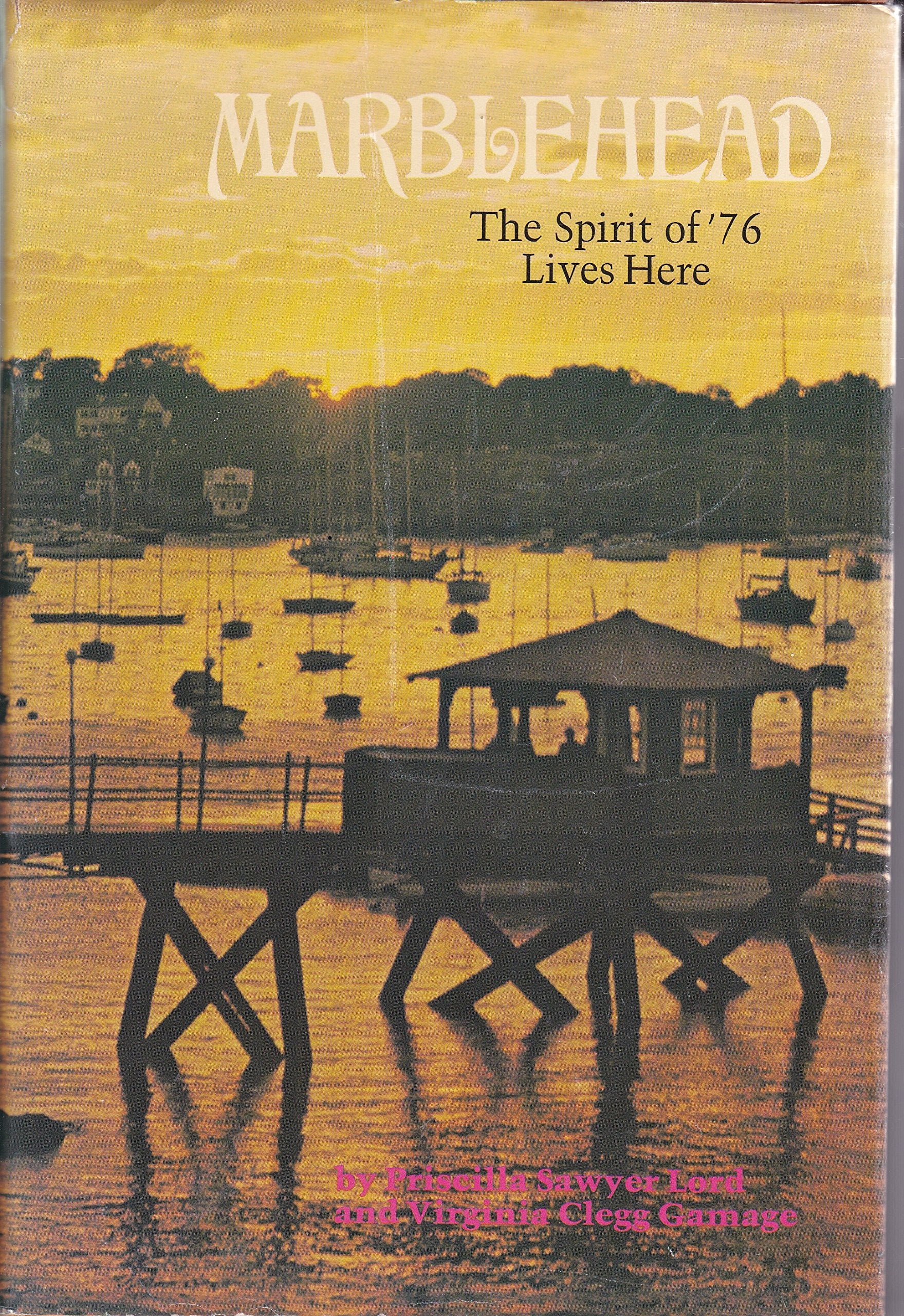 Marblehead;: The Spirit Of '76 Lives Here,Used