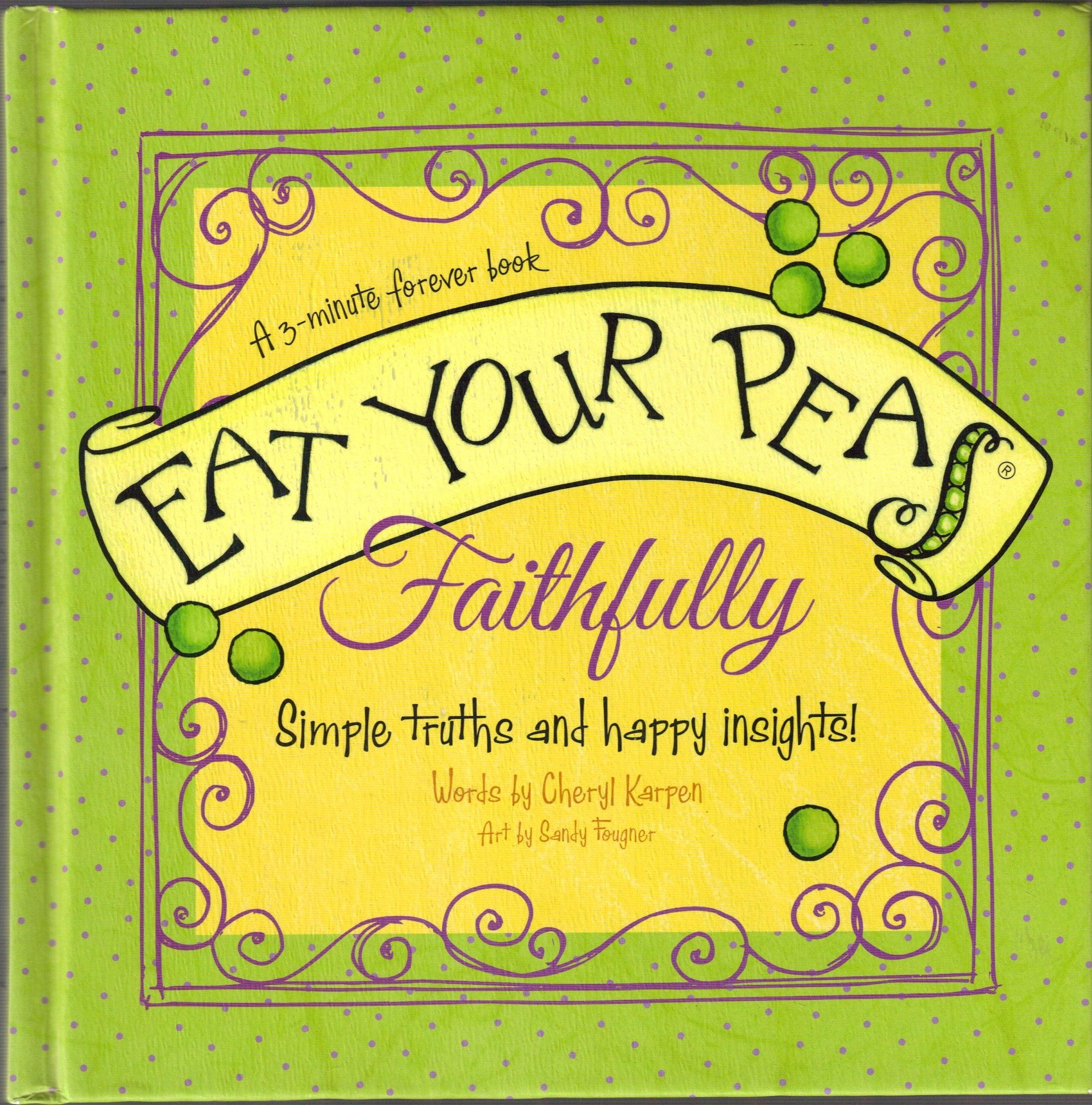 Eat Your Peas Faithfully: A 3Minute Forever Book,Used