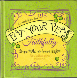 Eat Your Peas Faithfully: A 3Minute Forever Book,Used