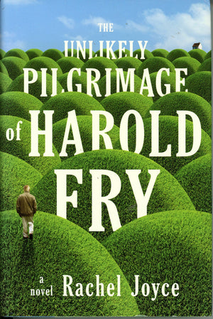 The Unlikely Pilgrimage Of Harold Fry: A Novel-new