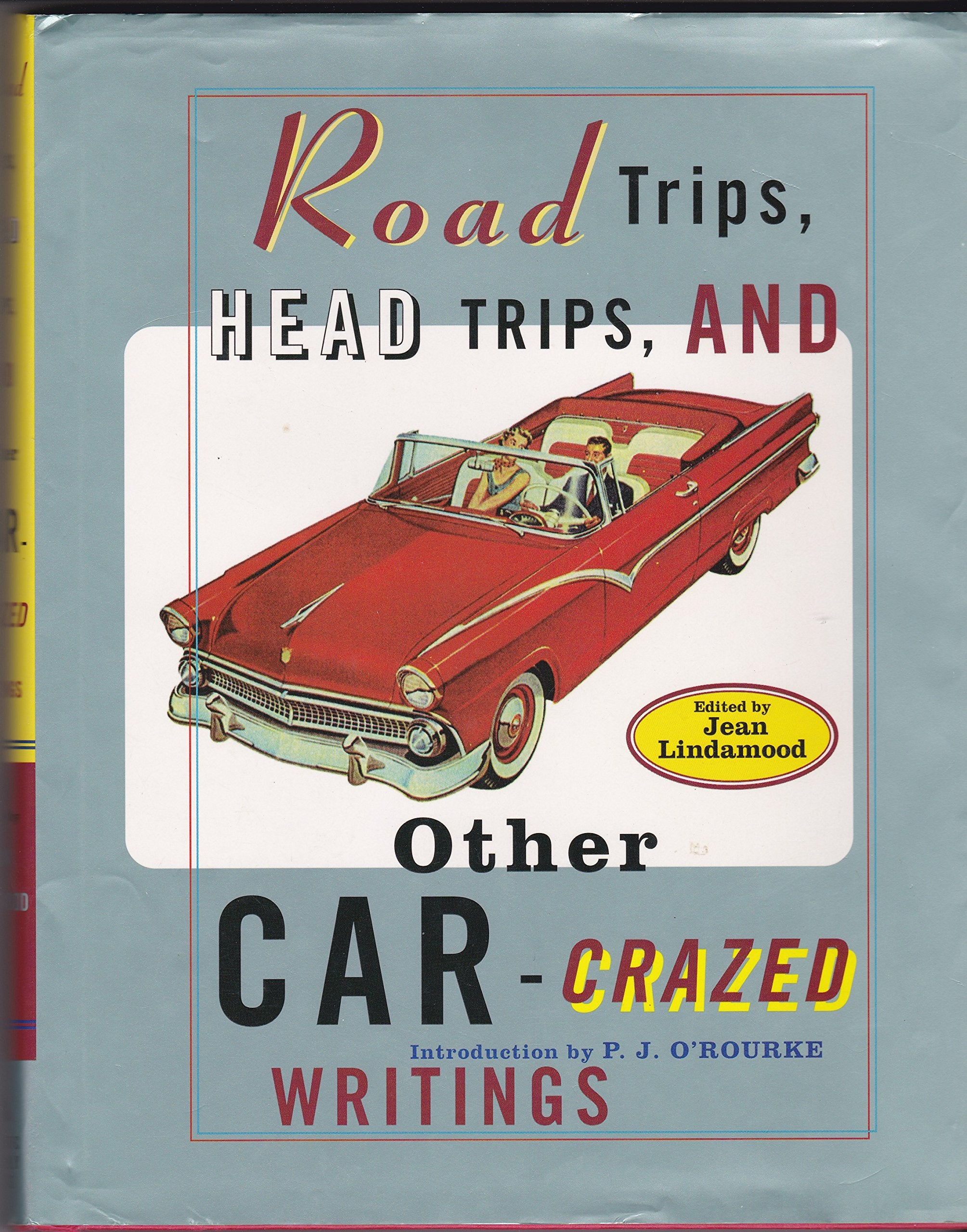 Road Trips, Head Trips, and Other CarCrazed Writings,Used