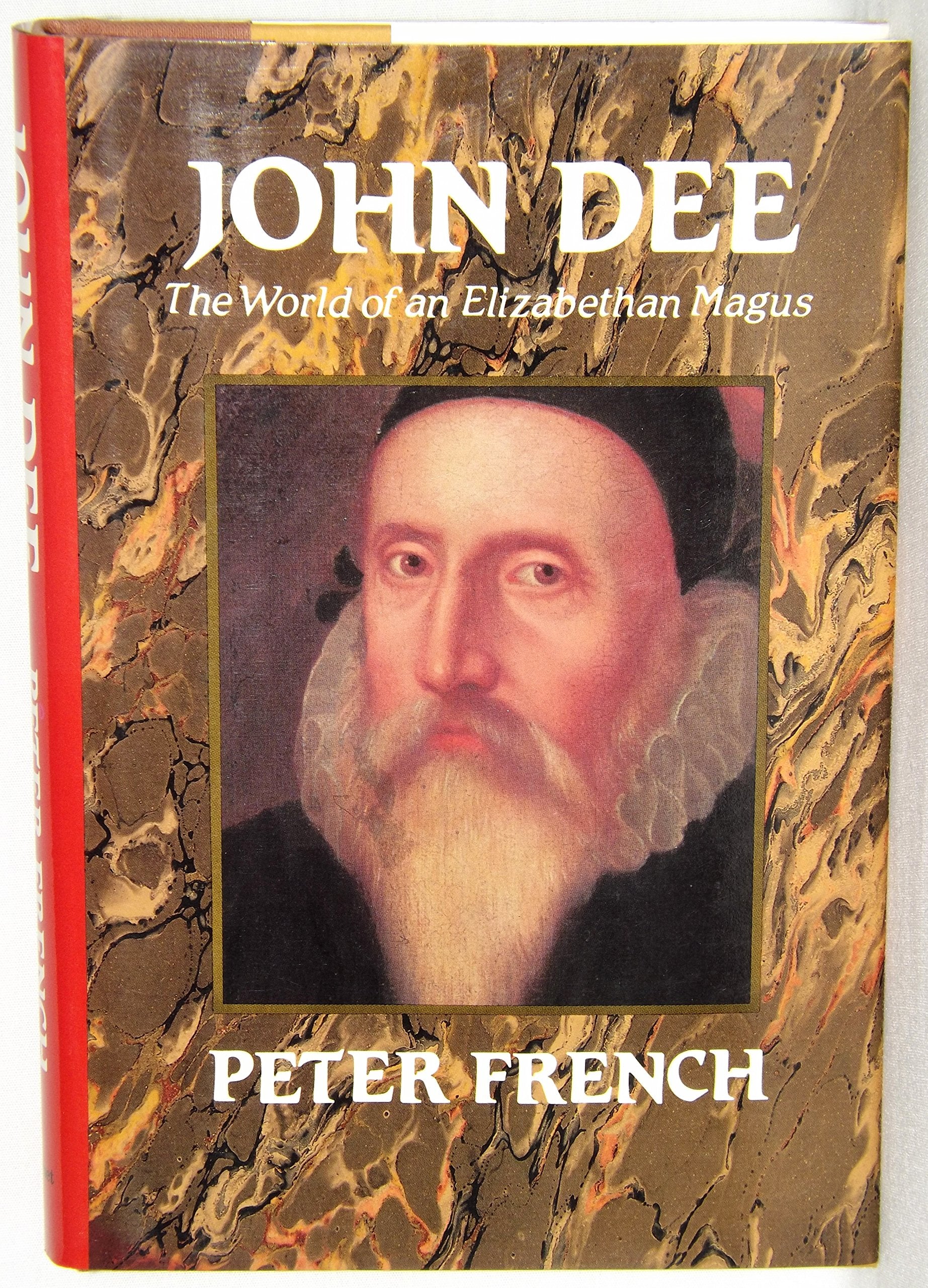 John Dee: The World of an Elizabethan Magus,Used