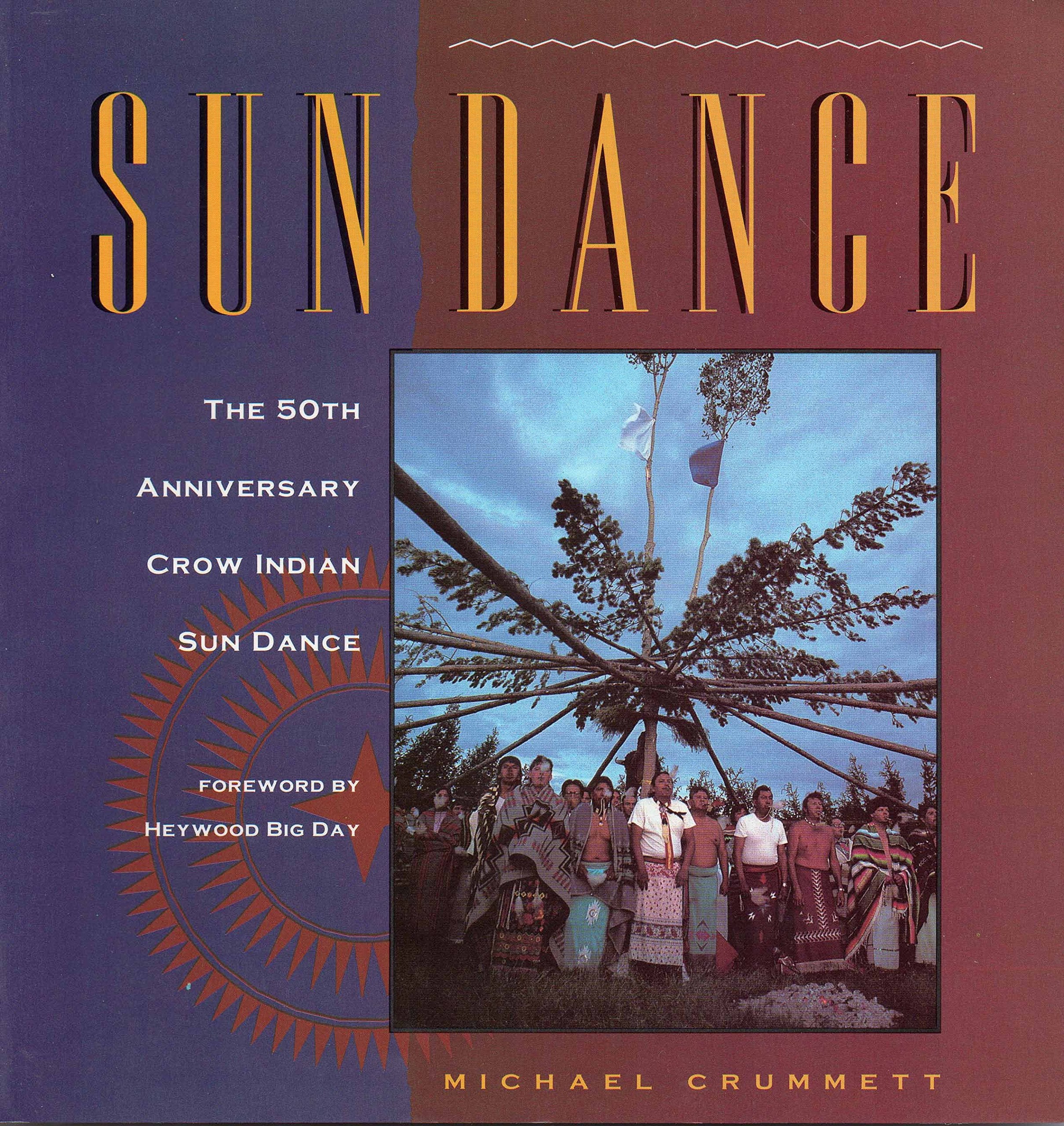Sundance, The 50th Anniversary Crow Indian Sun Dance,Used