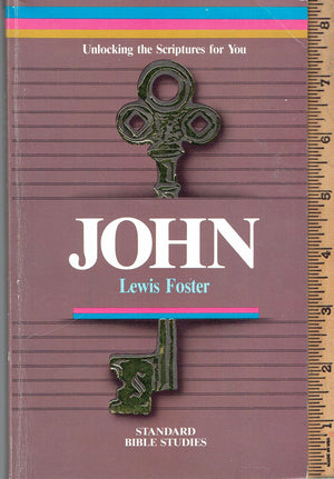 John: Unlocking the Scriptures for You (Standard Bible Studies),New