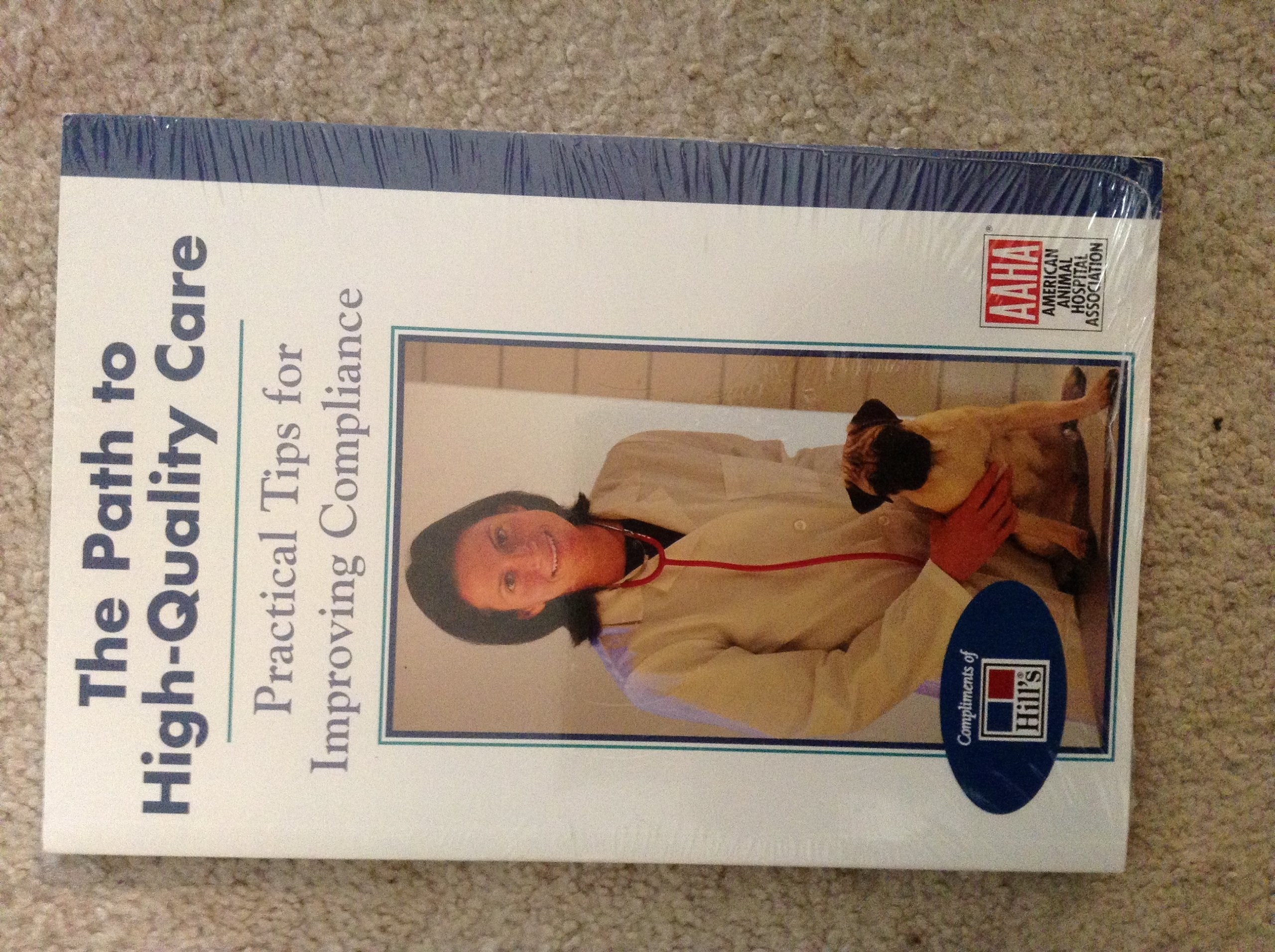 The Path to High Quality Care: Practical Tips for Improving Compliance,Used