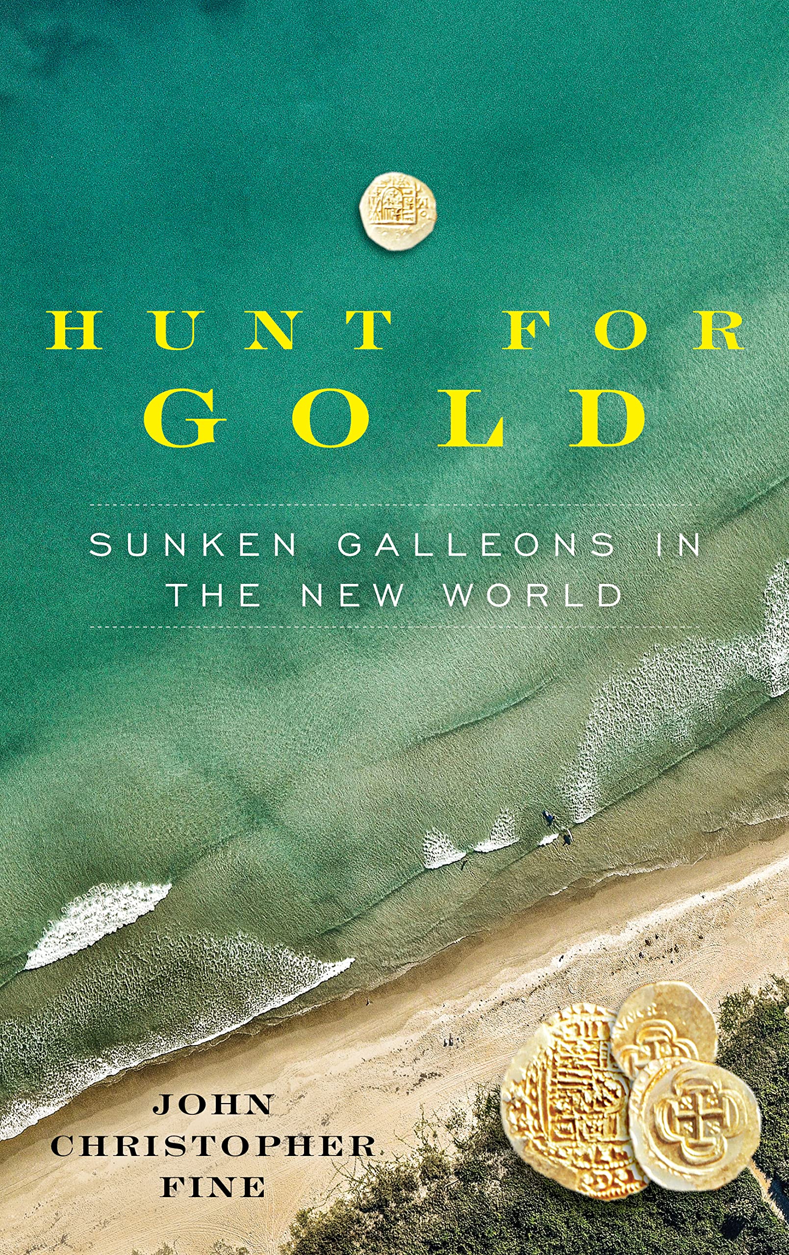 Hunt For Gold: Sunken Galleons In The New World,Used