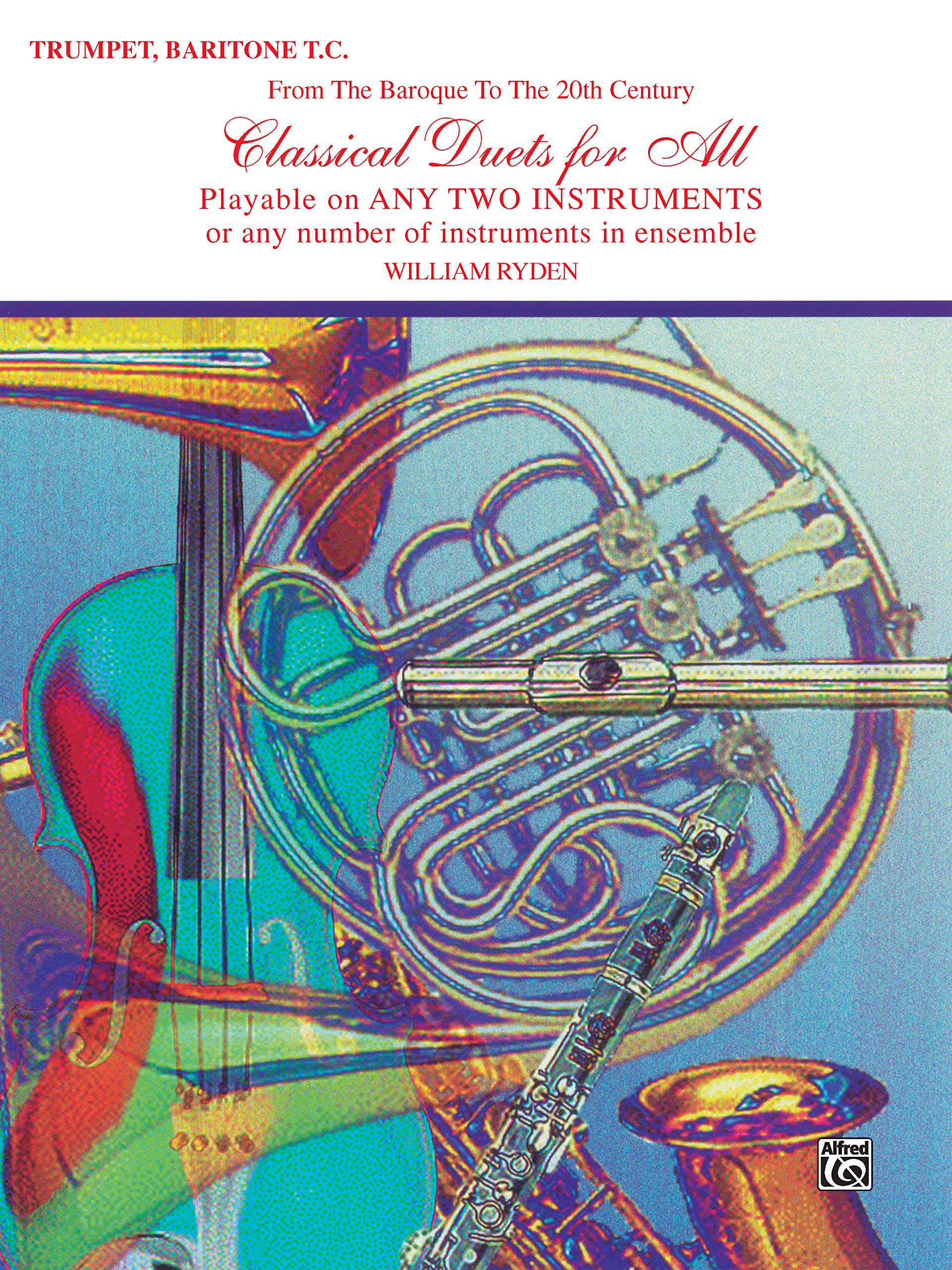 Classical Duets for All (From the Baroque to the 20th Century): Bflat Trumpet, Baritone T.C. (For All Series),Used