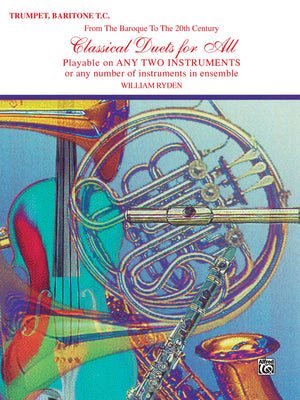 Classical Duets for All (From the Baroque to the 20th Century): Bflat Trumpet, Baritone T.C. (For All Series),Used