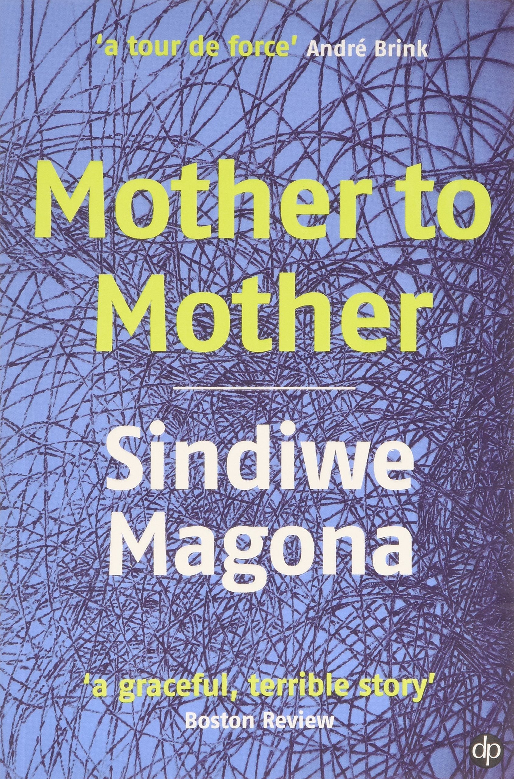 Mother to Mother. Sindiwe Magona,Used