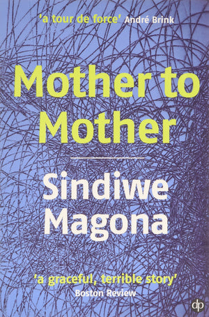 Mother to Mother. Sindiwe Magona,Used
