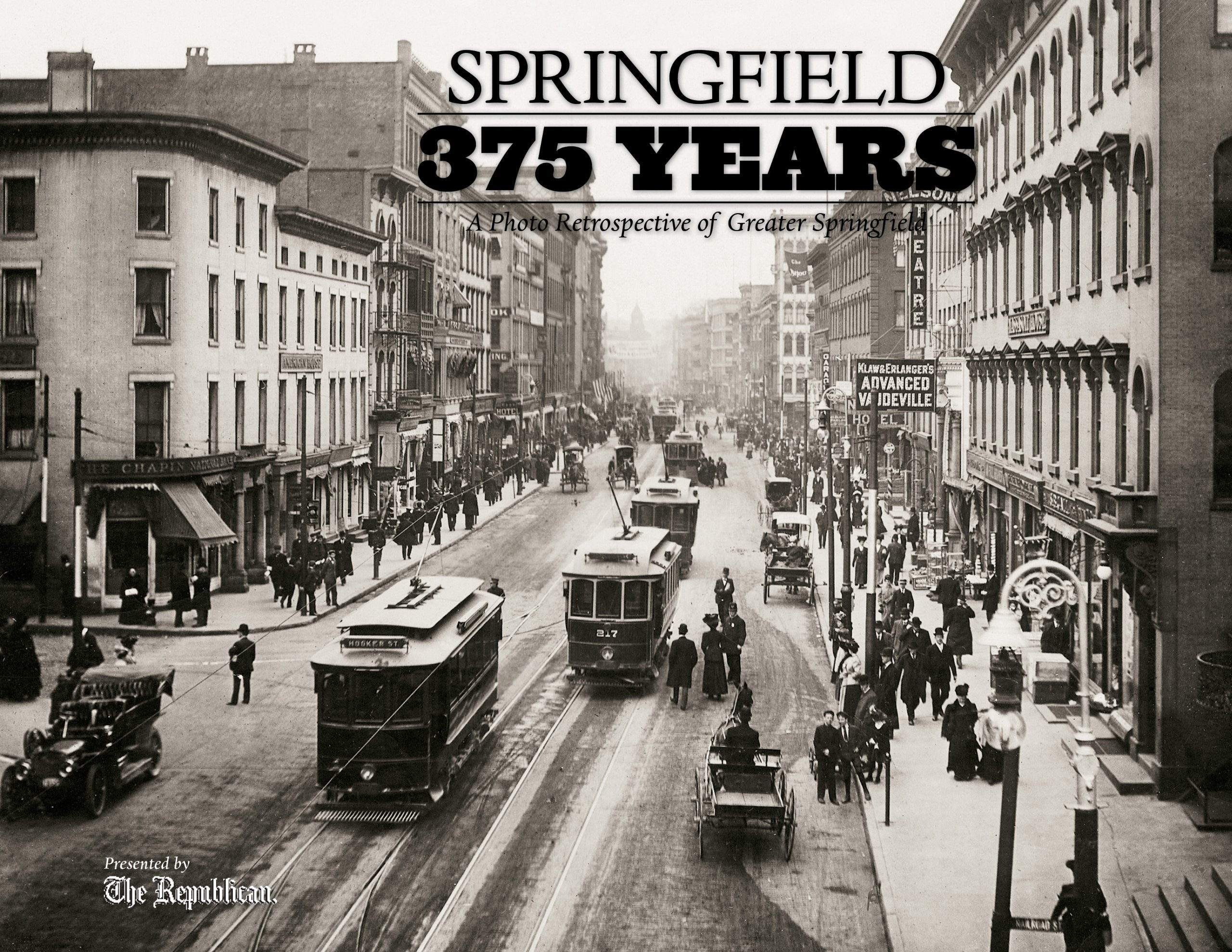 Springfield: 375 Years: A Photo Retrospective of Greater Springfield,Used
