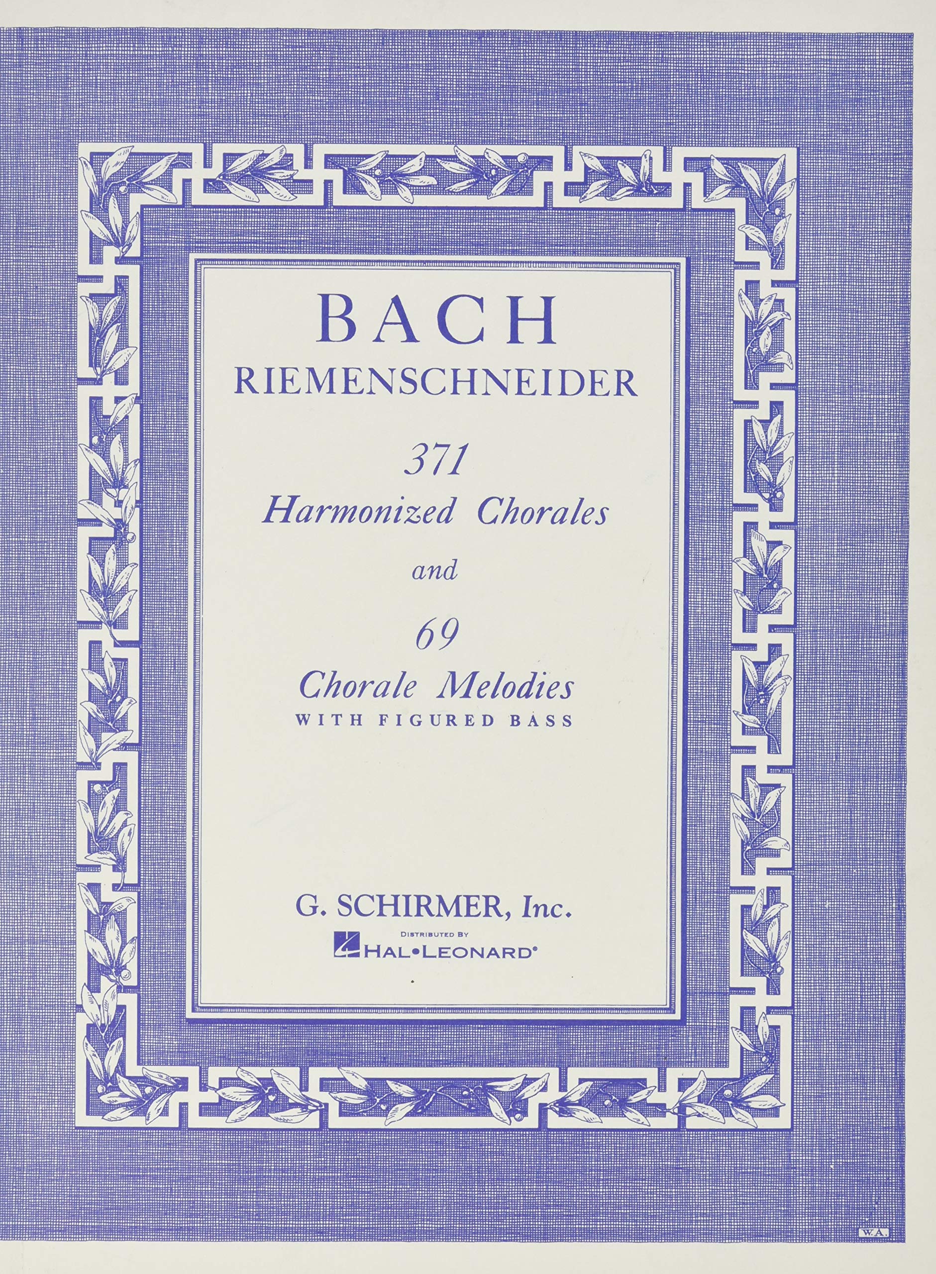 371 Harmonized Chorales and 69 Chorale Melodies with Figured Bass,New