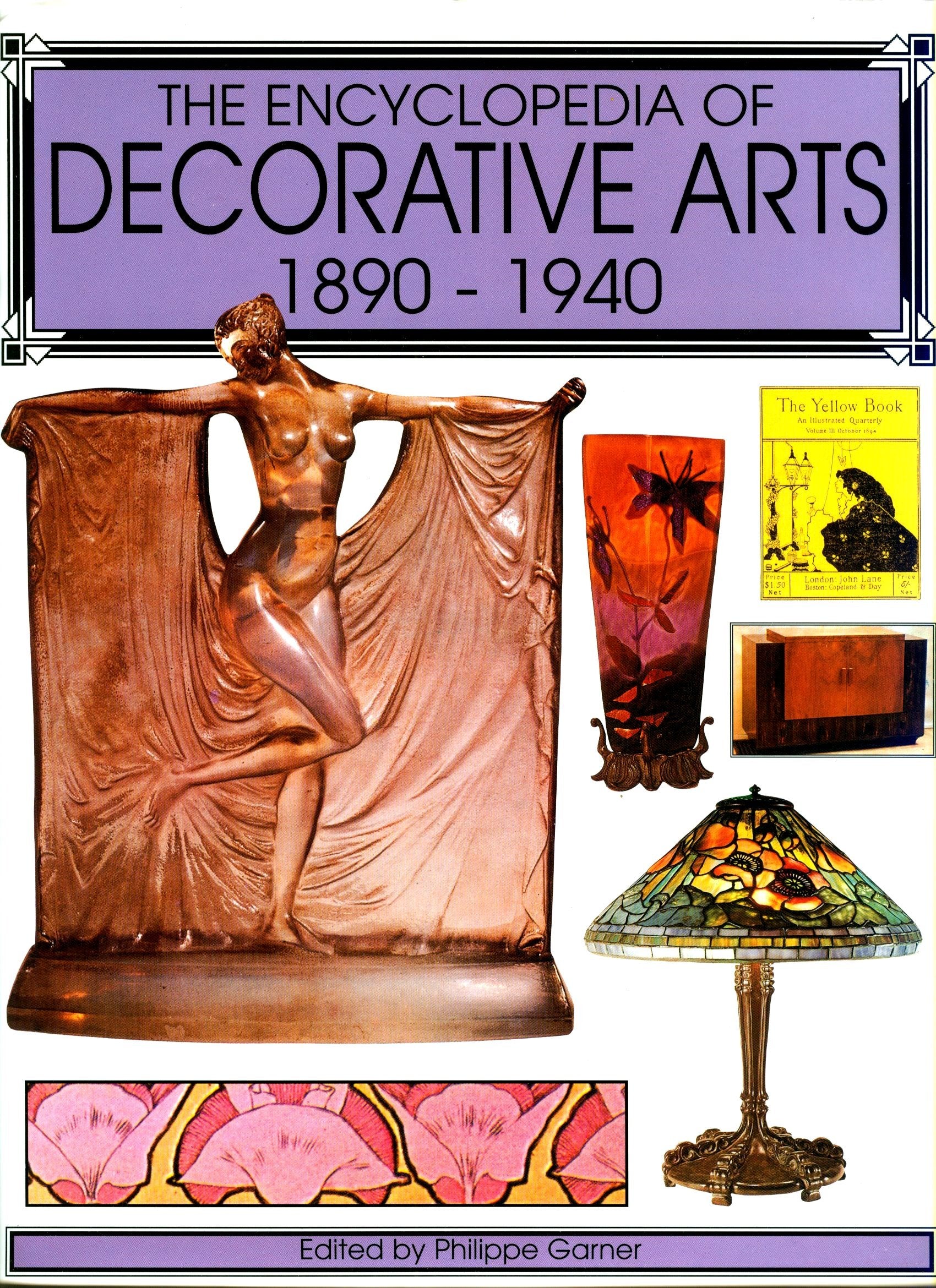 The Encyclopedia of Decorative Arts, 18901940 / Edited by Philippe Garner,Used