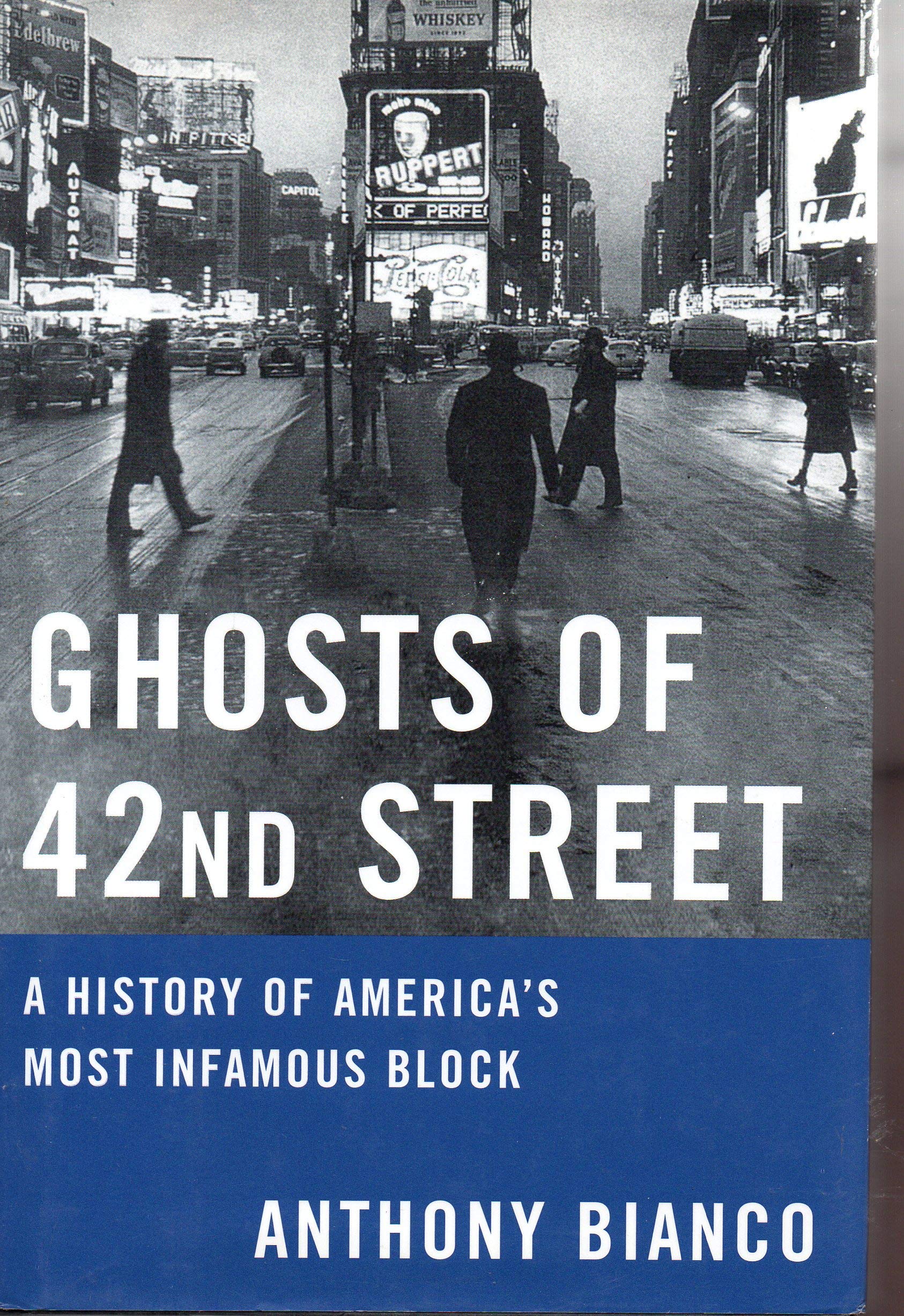 Ghosts of 42nd Street: A History of America's Most Infamous Block,Used