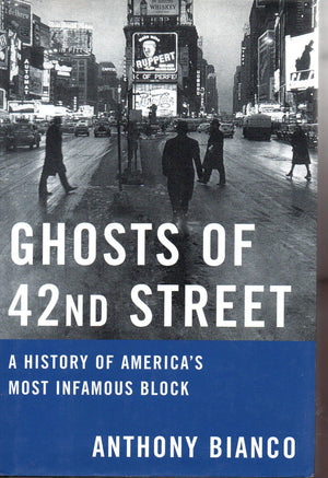 Ghosts of 42nd Street: A History of America's Most Infamous Block,Used