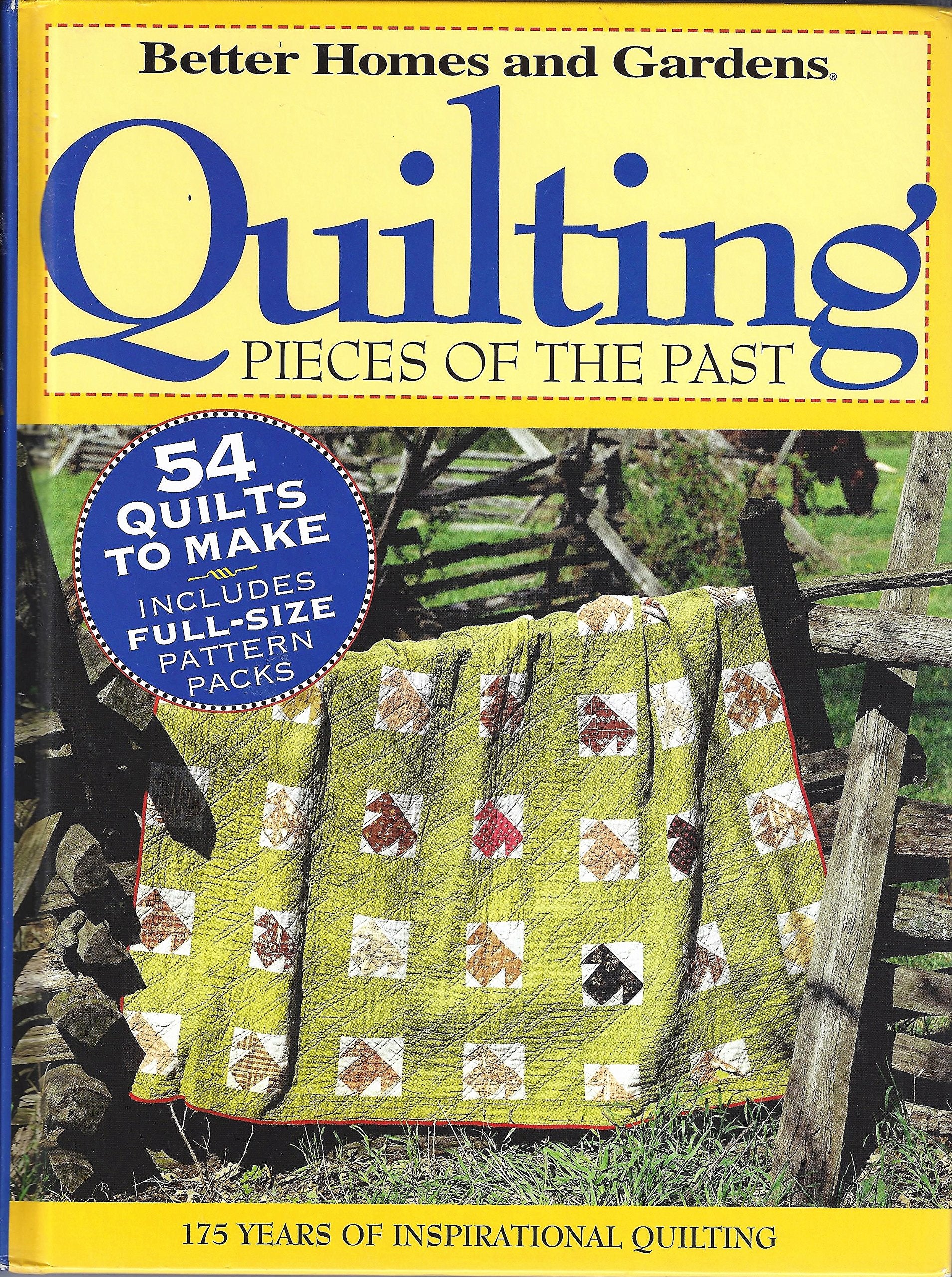 Quilting Pieces Of The Past: 175 Years of Inspirational Quilting (Better Homes & Gardens),New