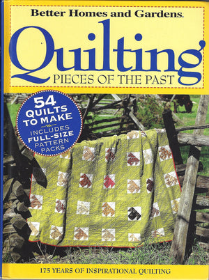 Quilting Pieces Of The Past: 175 Years of Inspirational Quilting (Better Homes & Gardens),New