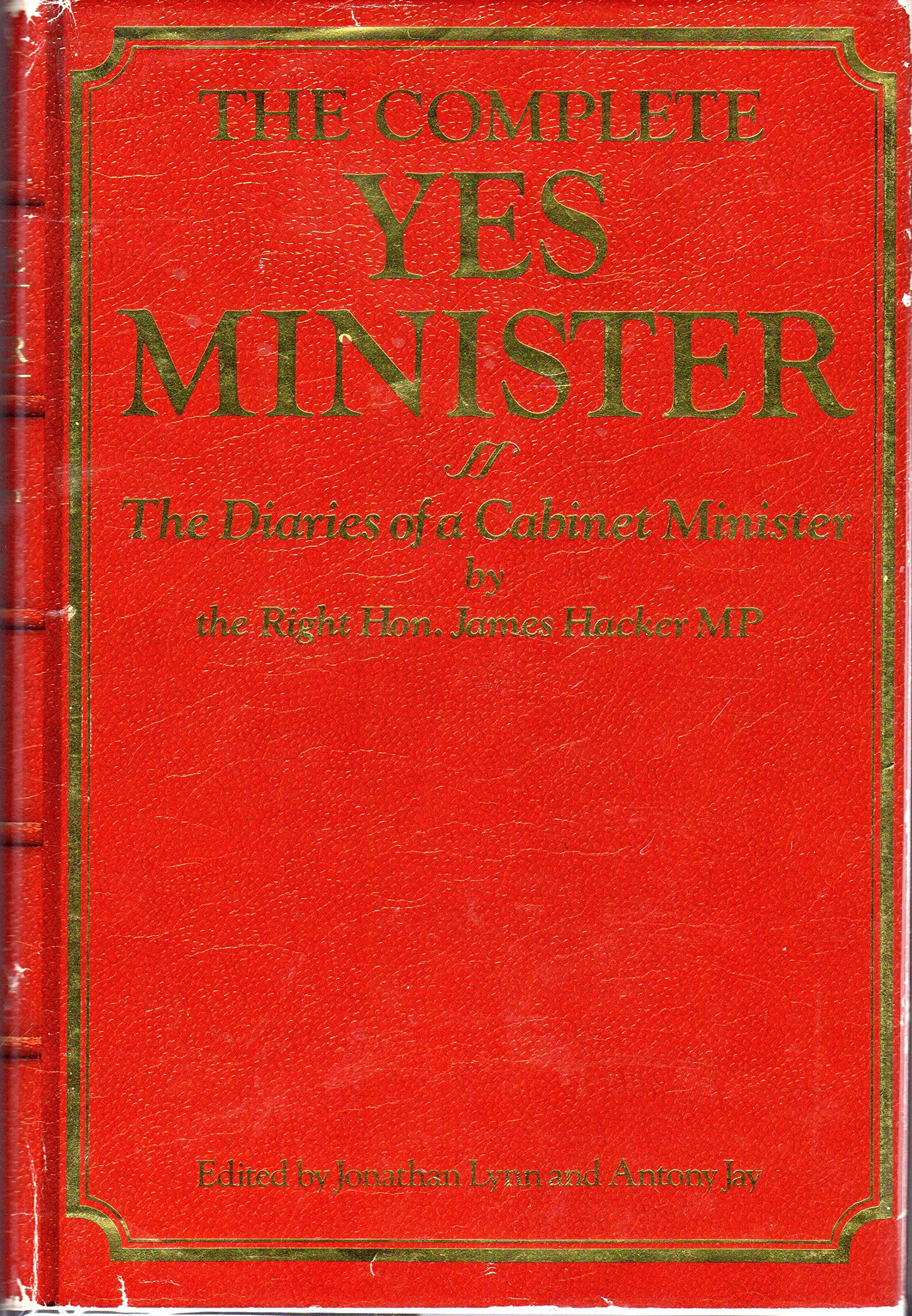 The complete Yes Minister: The diaries of a cabinet minister,New