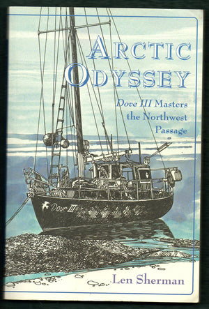 Arctic Odyssey: Dove Iii Masters The Northwest Passage
