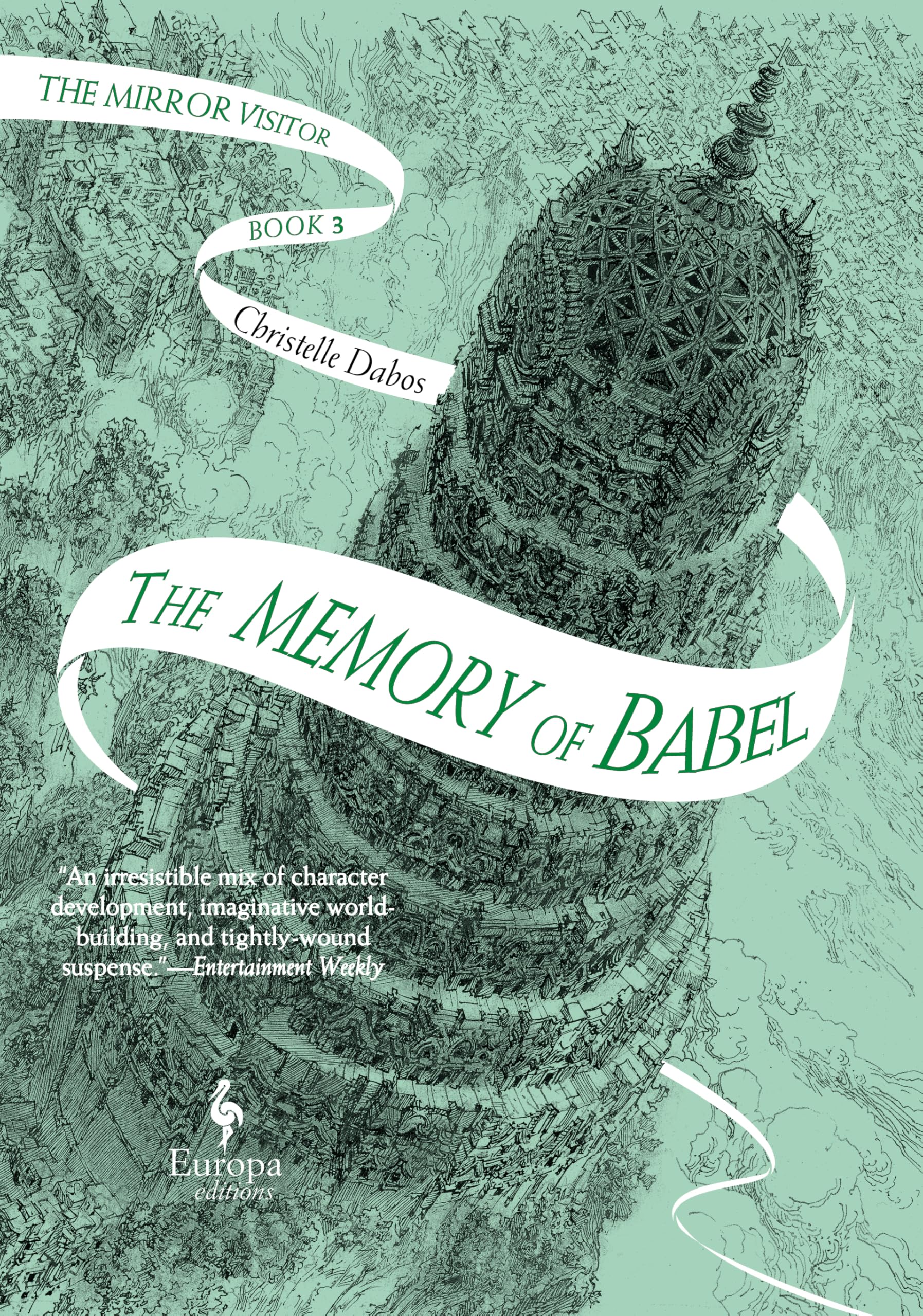 The Memory Of Babel: Book Three Of The Mirror Visitor Quartet (The Mirror Visitor Quartet, 3)