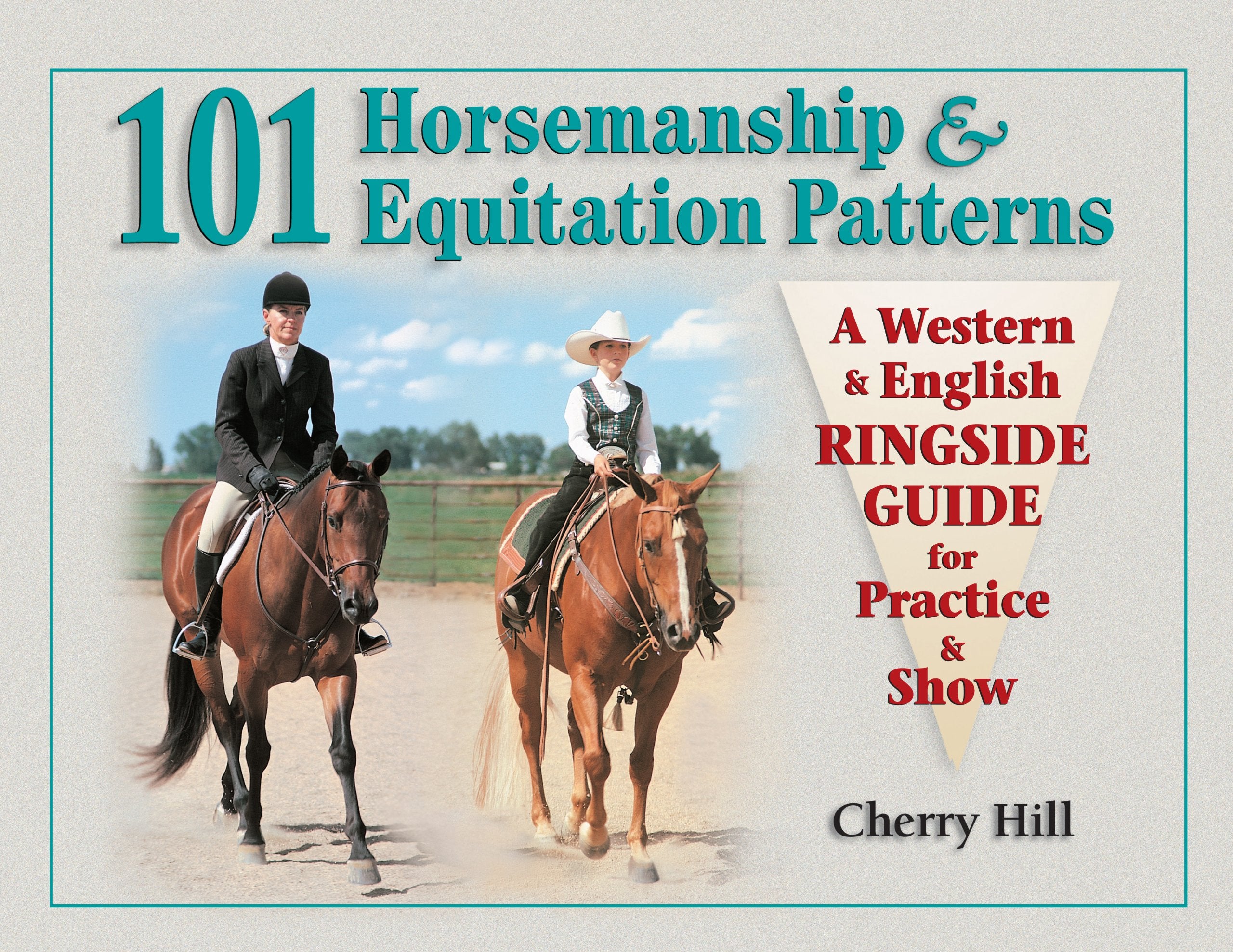101 Horsemanship & Equitation Patterns: A Western & English Ringside Guide for Practice & Show,Used