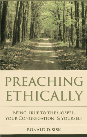 Preaching Ethically: Being True to the Gospel, Your Congregation, and Yourself (Vital Worship Healthy Congregations),Used
