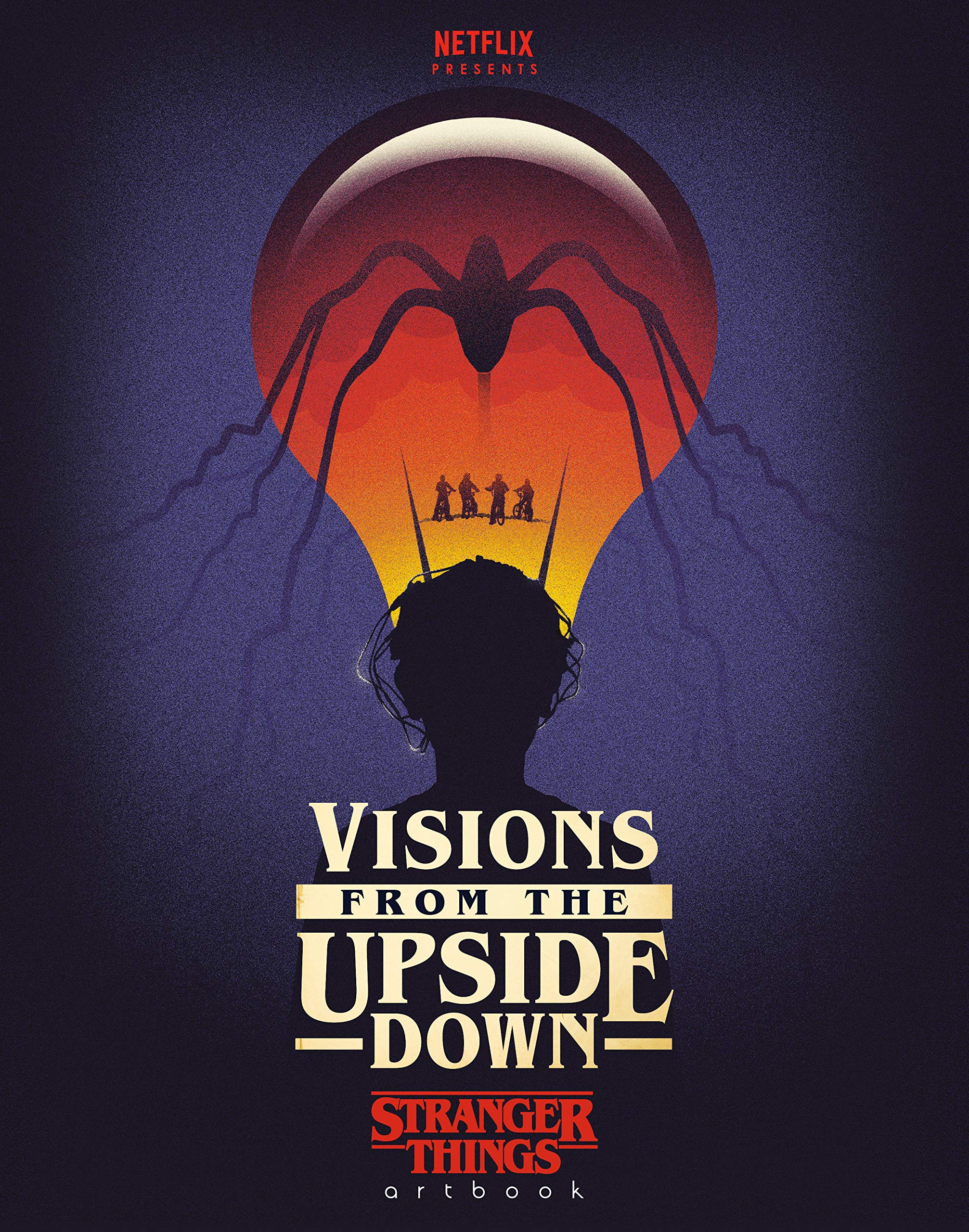Visions from the Upside Down: Stranger Things Artbook,Used