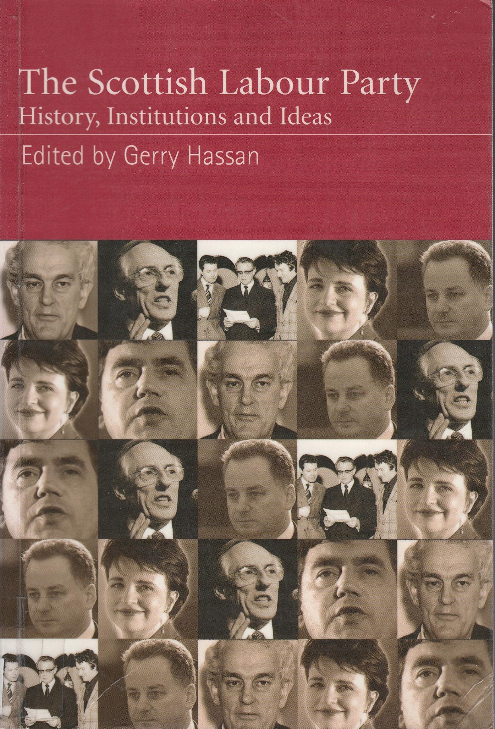 The Scottish Labour Party: History, Institutions and Ideas,Used