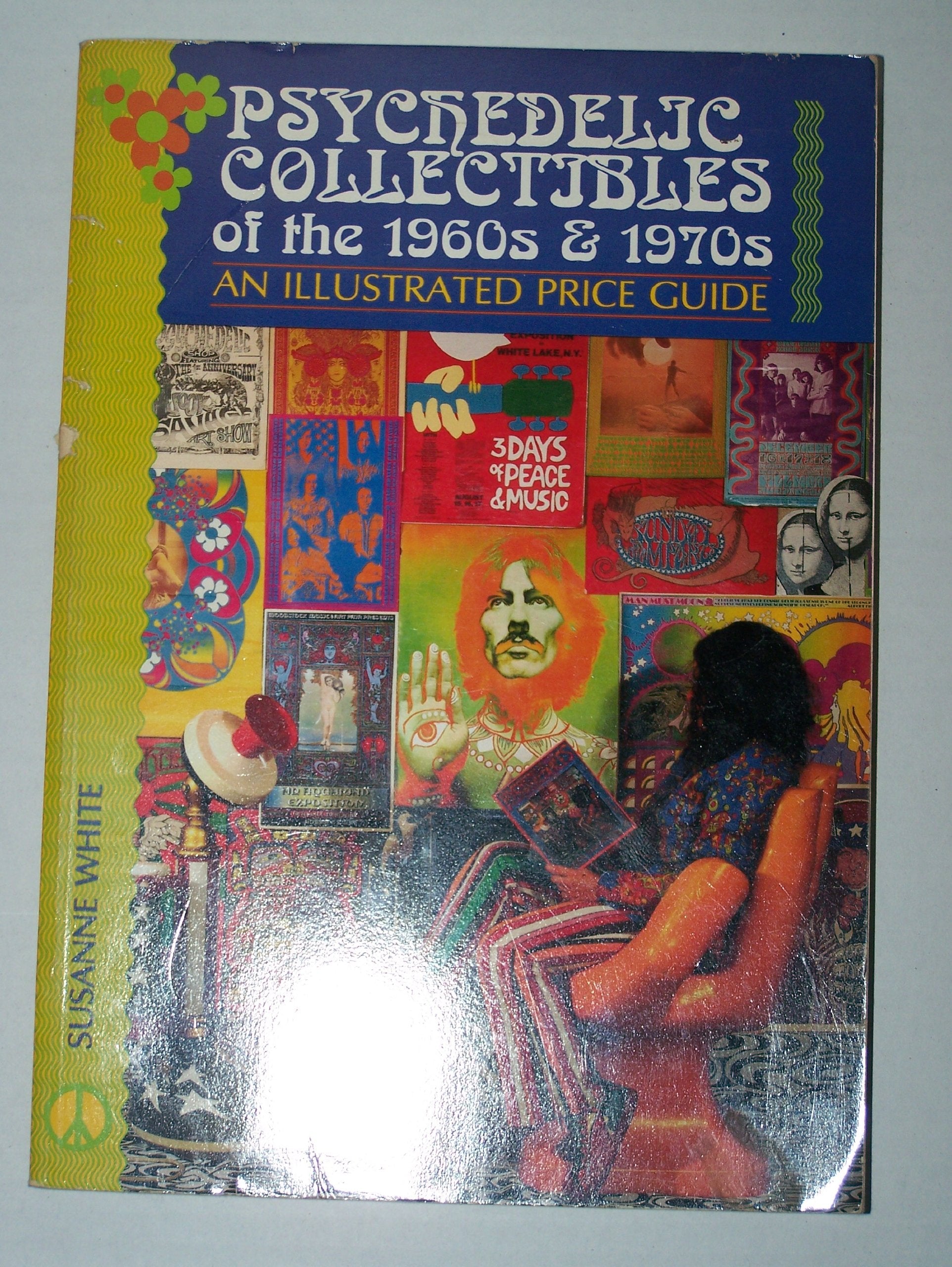 Psychedelic Collectibles of the 1960s and 1970s: An Illustrated Price Guide,Used