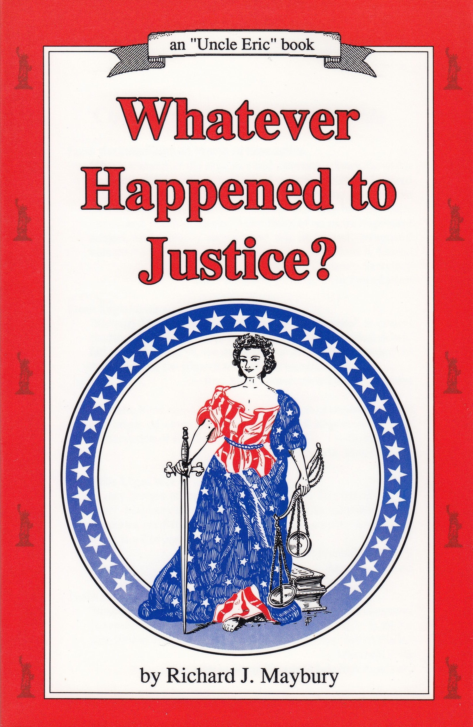 Whatever Happened to Justice? (An 'Uncle Eric' Book),New