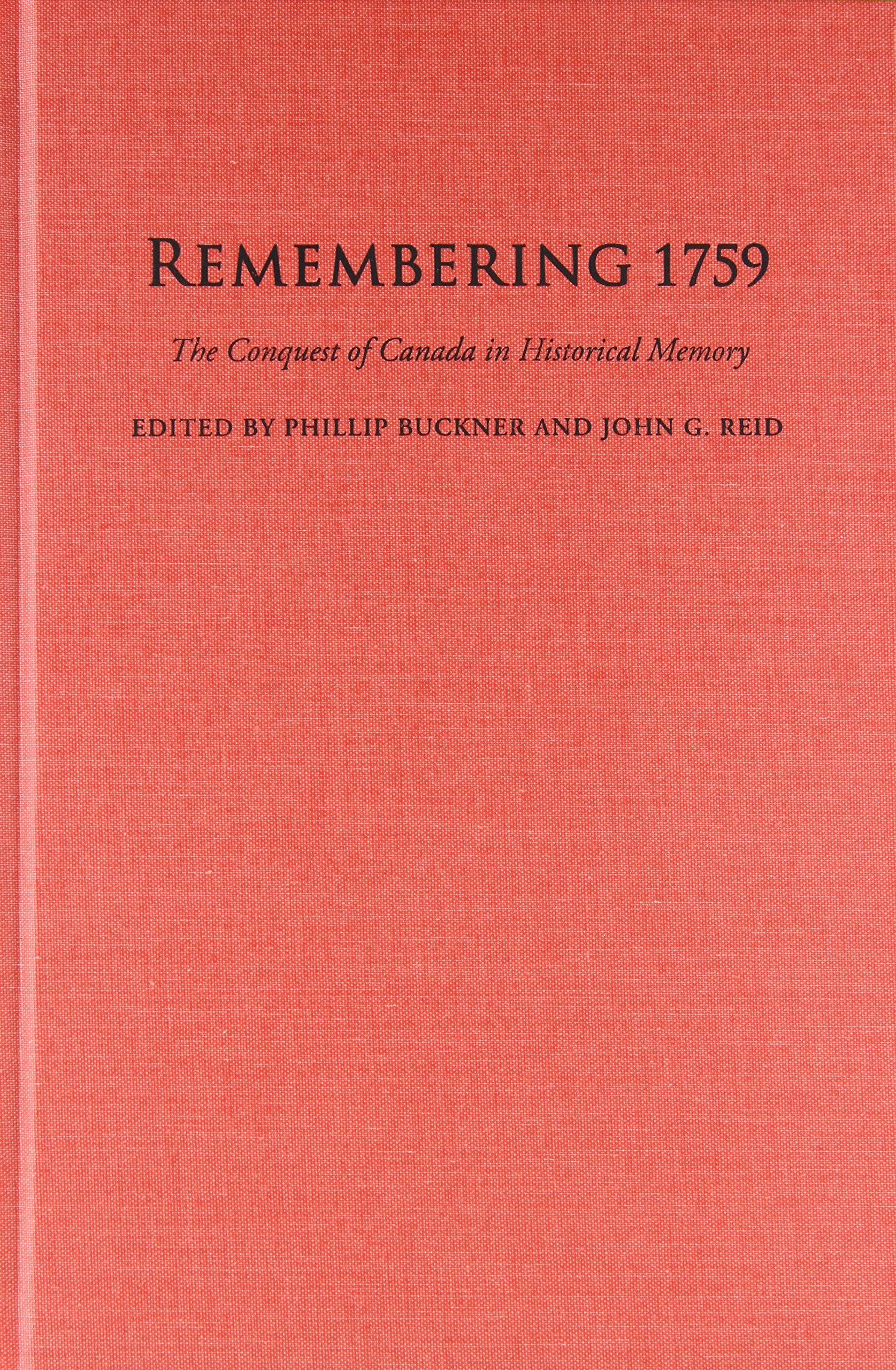 Remembering 1759: The Conquest of Canada in Historical Memory,Used