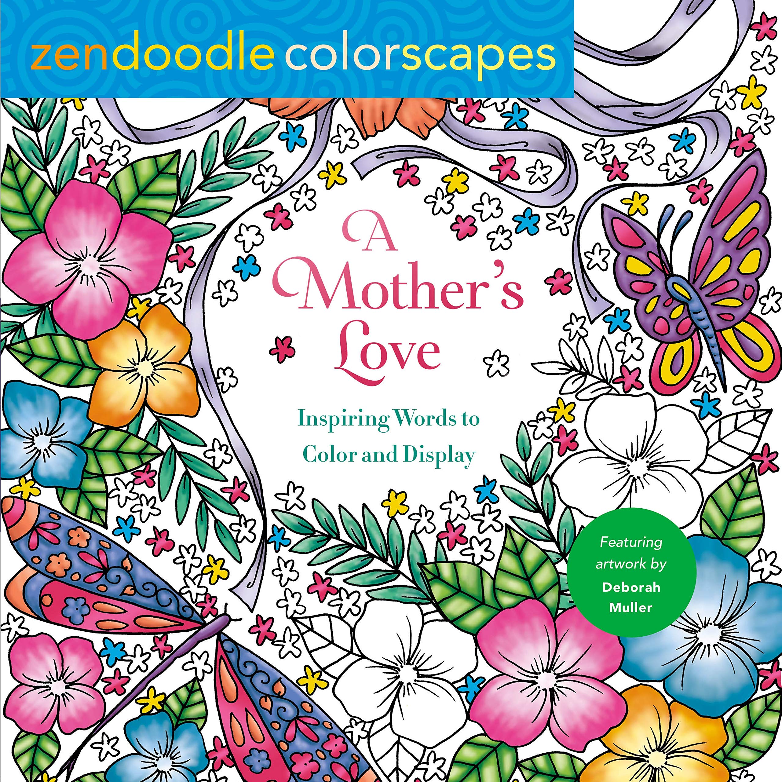 Zendoodle Colorscapes: A Mother's Love: Inspiring Words to Color and Display,Used