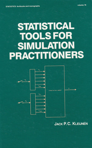 Statistical Tools For Simulation Practitioners (Statistics, A Series Of Textbooks And Monographs),Used
