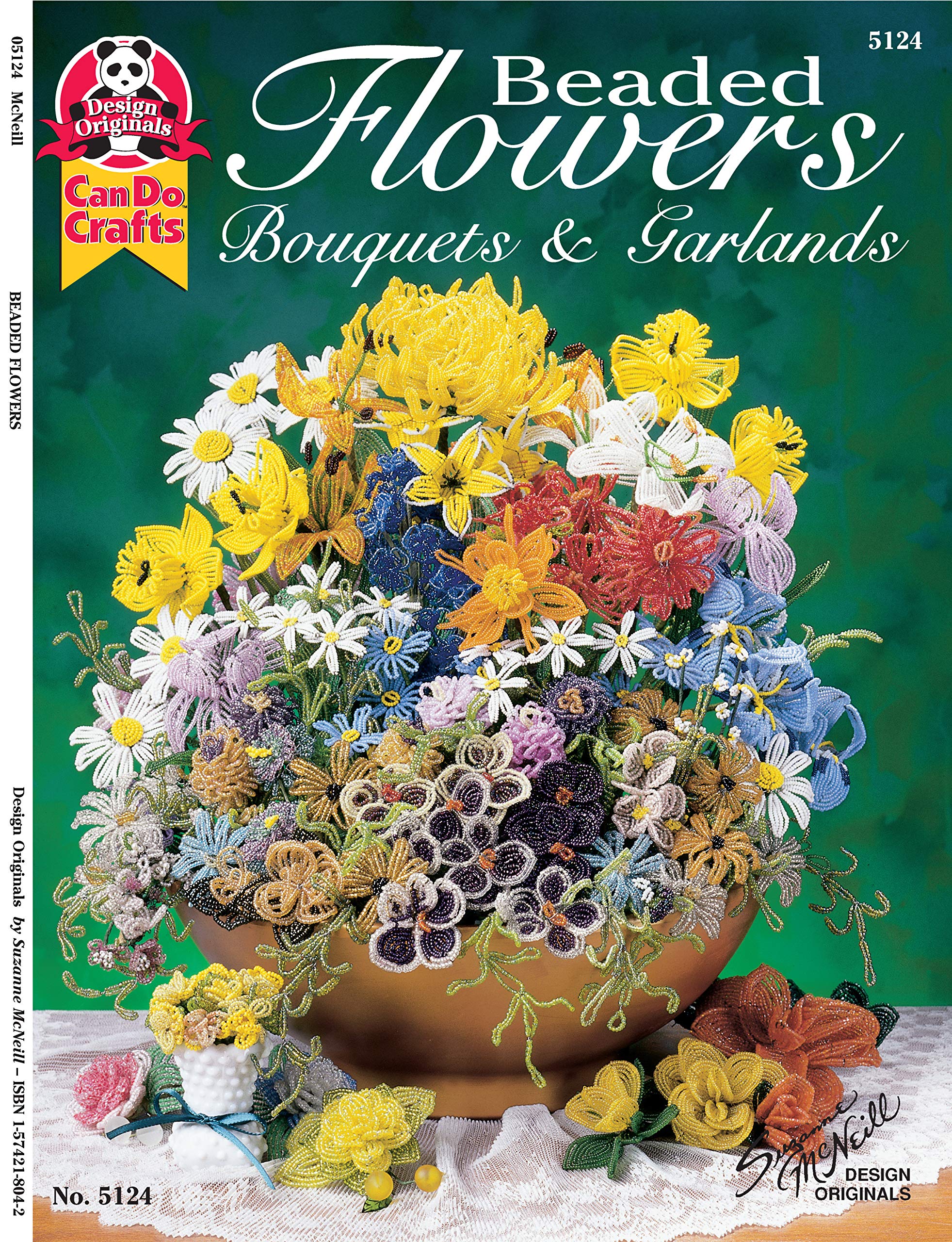 Beaded Flowers, Bouquets, & Garlands (Design Originals) BeginnerFriendly Techniques and Projects for Roses, Lilies, Daisies, Sn,Used