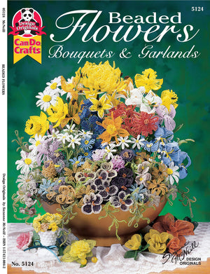 Beaded Flowers, Bouquets, & Garlands (Design Originals) BeginnerFriendly Techniques and Projects for Roses, Lilies, Daisies, Sn,Used