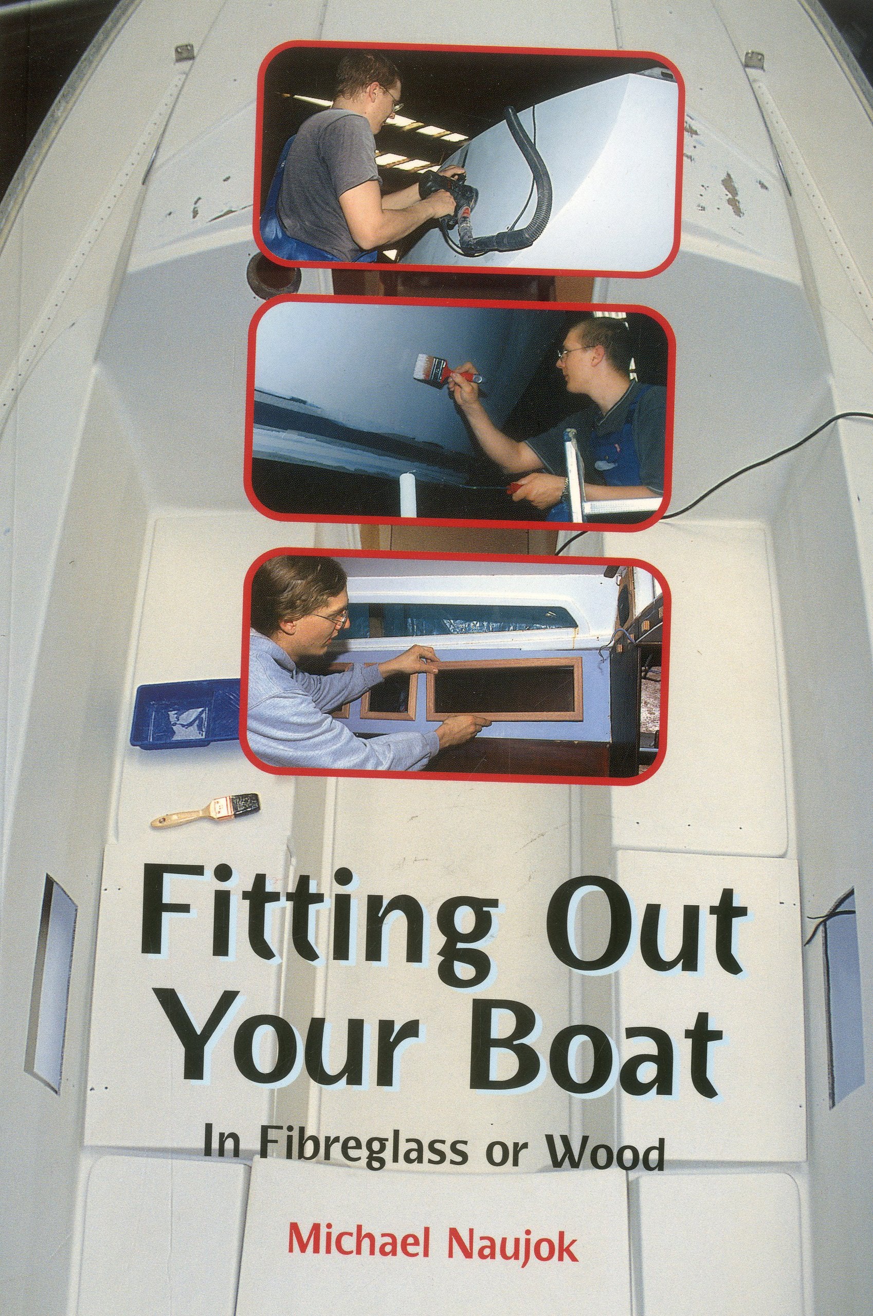Fitting Out Your Boat: In Fiberglass or Wood,Used