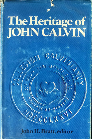 The Heritage Of John Calvin;: Heritage Hall Lectures, 196070 (Heritage Hall Publications)