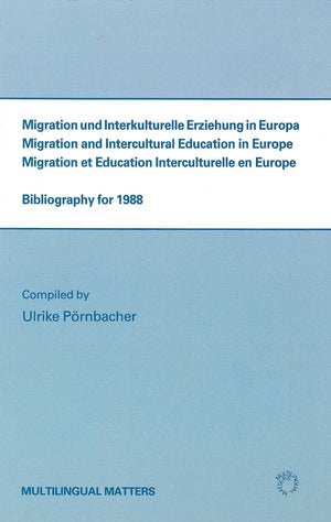 Migration and Intercultural Education in Europe: Bibliography for 1988,Used