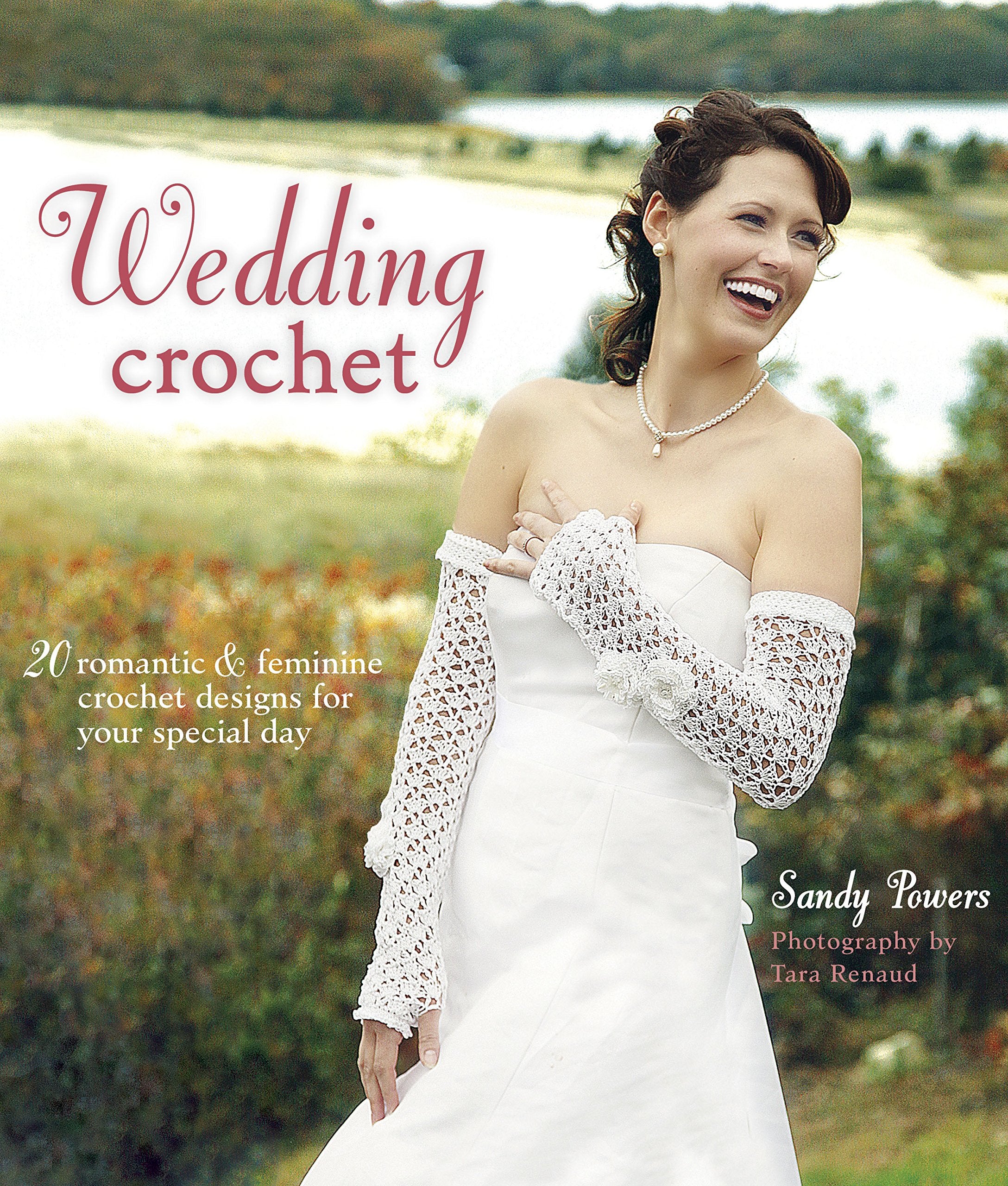 Wedding Crochet: 20 Romantic & Feminine Crochet Designs for Your Special Day,Used