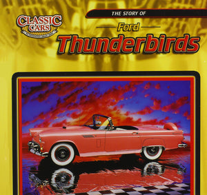 The Story Of Ford Thunderbirds (Classic Cars: An Imagination Library Series),New