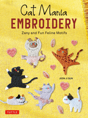 Cat Mania Embroidery: Zany And Fun Feline Motifs,Used