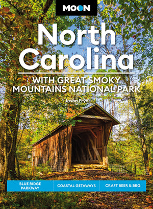 Moon North Carolina: With Great Smoky Mountains National Park: Blue Ridge Parkway, Coastal Getaways, Craft Beer & Bbq (Travel Gu,Used
