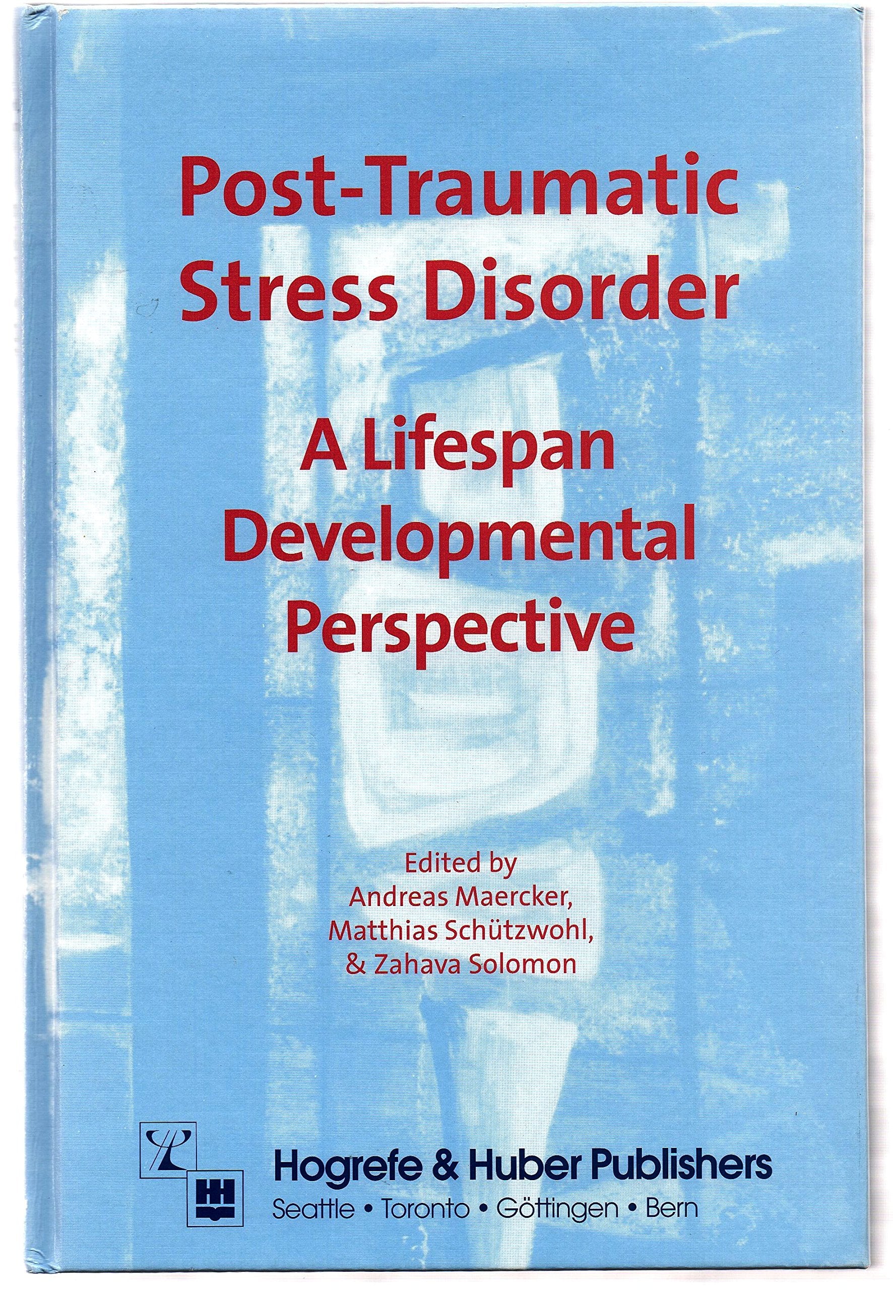 Posttraumatic Stress Disorder: A Lifespan Developmental Perspective,Used