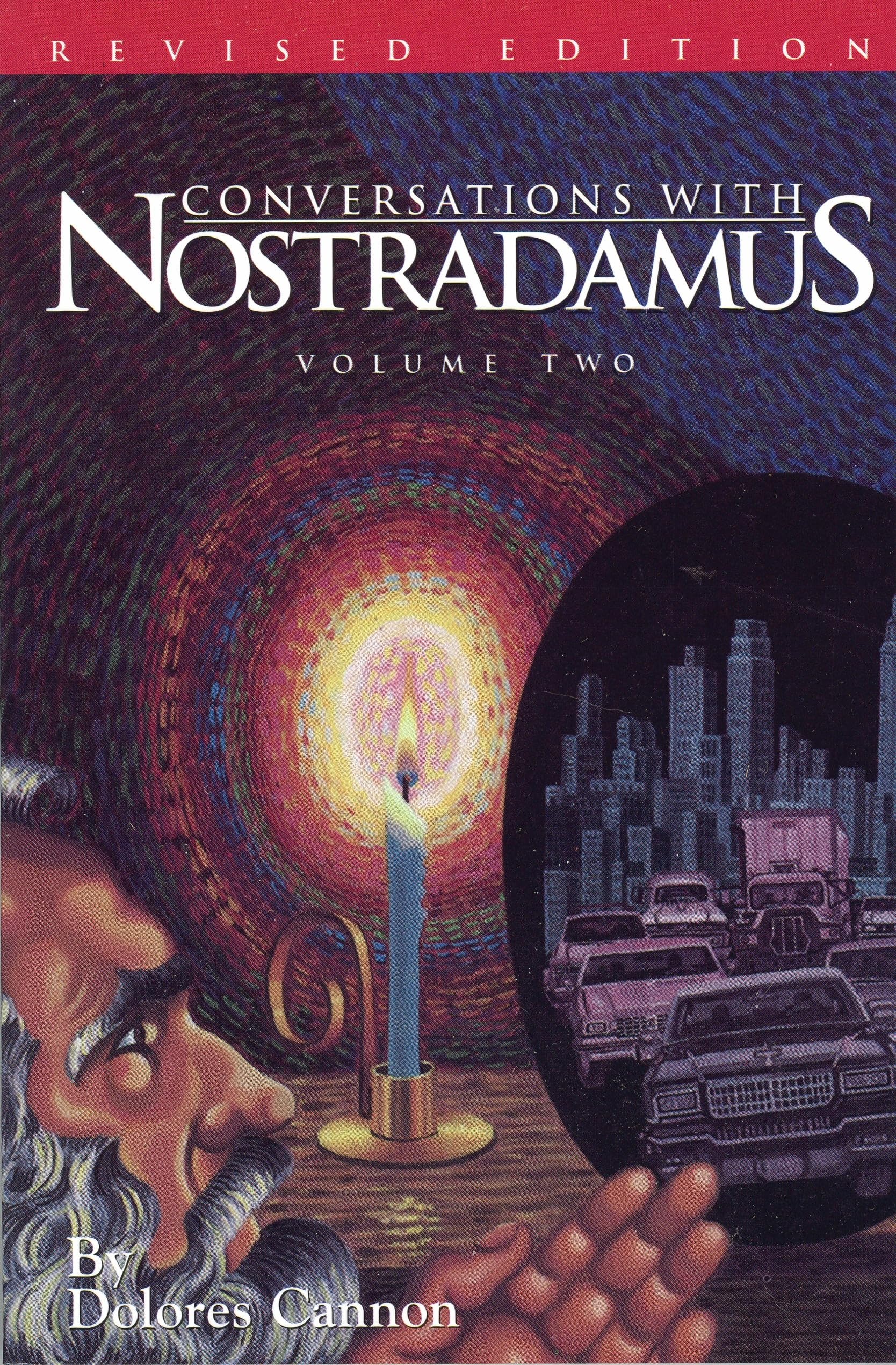 Conversations With Nostradamus: His Prophecies Explained, Volume 2 (Revised & Addendum),New