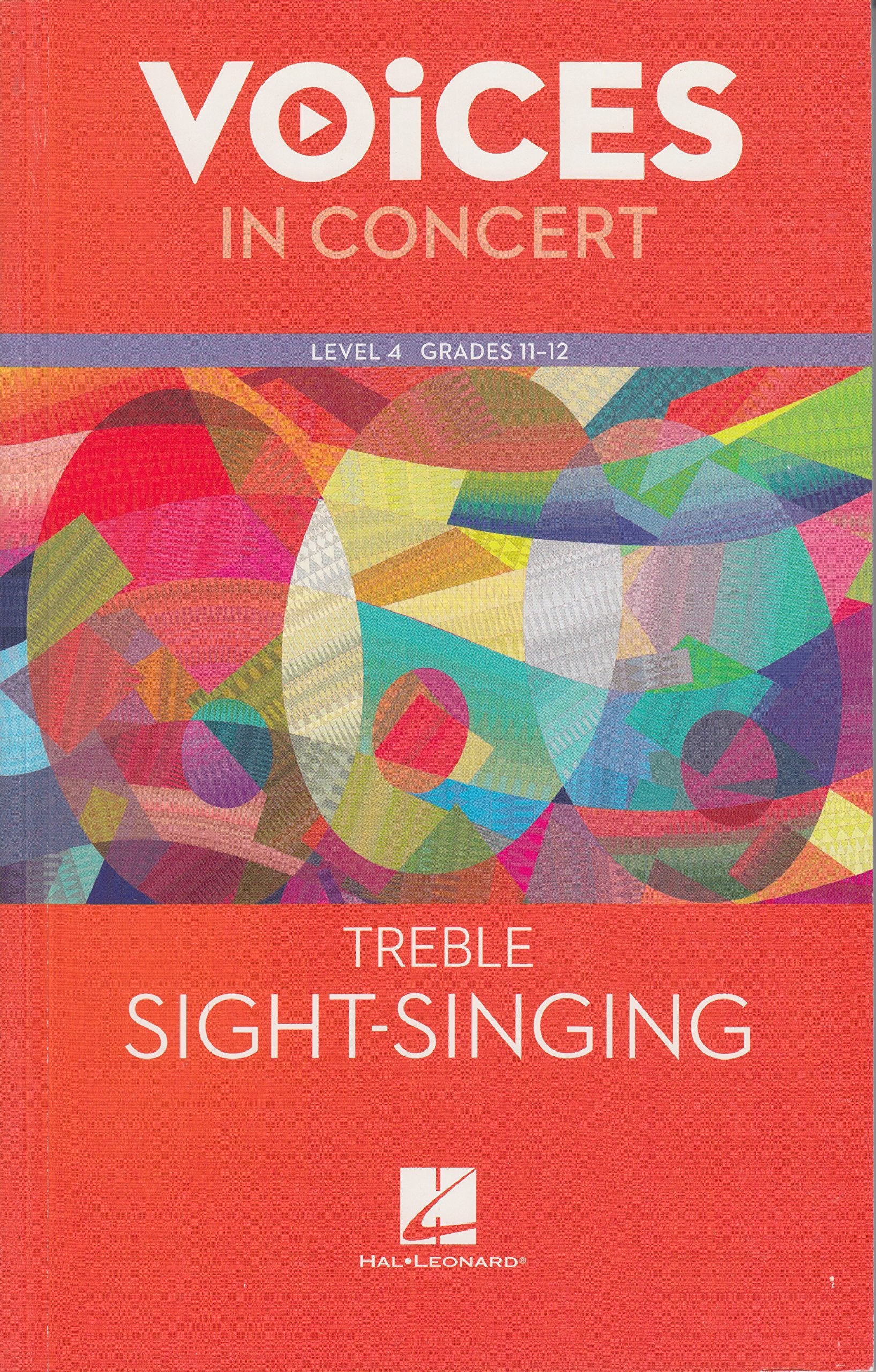 Hal Leonard Voices in Concert, Level 4 Treble SightSinging Book, Grades 1112 (EXPERIENCING CHORAL MUSIC BEGINNING SE),Used