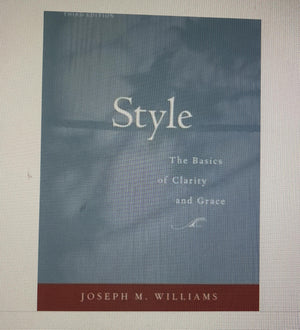 Style: Toward Clarity And Grace (Chicago Guides To Writing, Editing, And Publishing),New