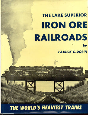 The Lake Superior Iron Ore Railroads  The World's Heaviest Trains,Used