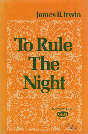 To rule the night;: The discovery voyage of astronaut Jim Irwin,,Used