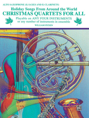 Christmas Quartets for All: Alto Saxophone Eb Saxes and Eb Clarinets (Holiday Songs from Around the World) (For All Series),Used
