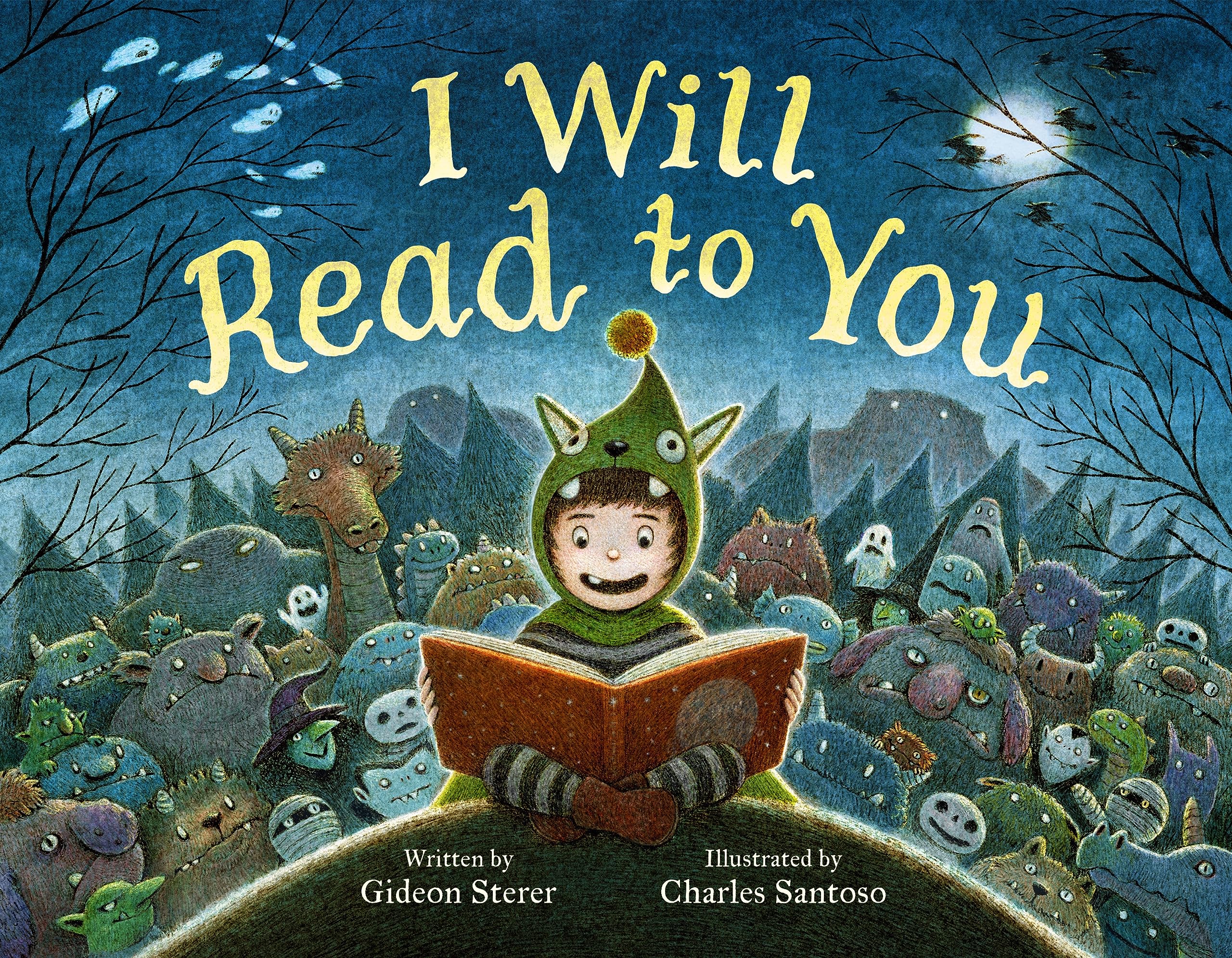 I Will Read To You: A Story About Books, Bedtime, And Monsters,New